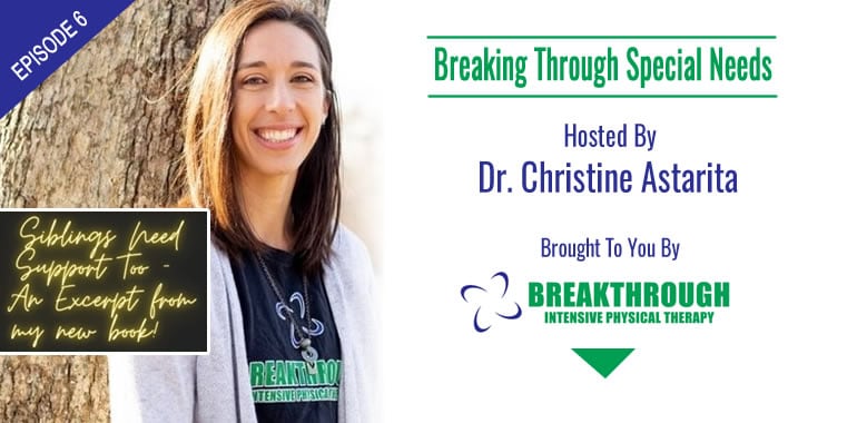 Podcast Episode 6: Siblings Need Support Too – An Excerpt From My New Book!